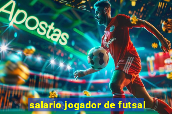 salario jogador de futsal